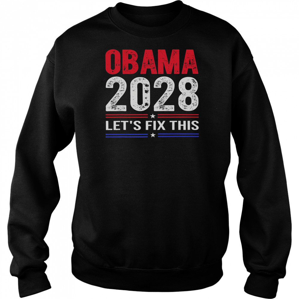 Obama 2028 Let’s Fix This T-Shirt Hoodie