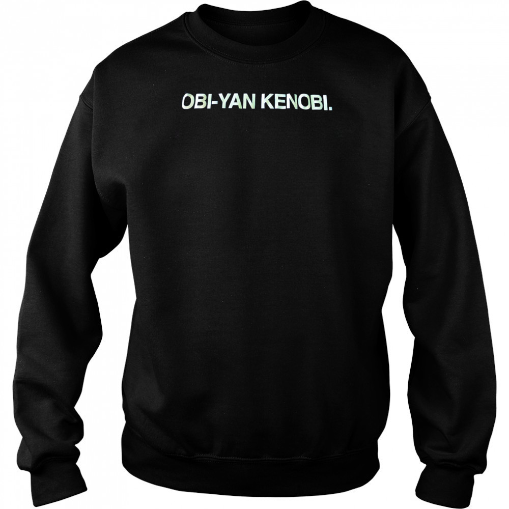 Obi – Yan Kenobi shirt Hoodie