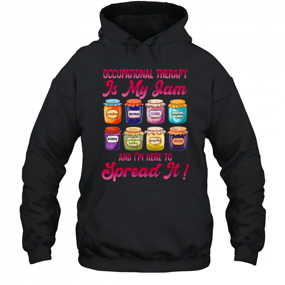 Occupational Therapy Is My Jam OT Month Occupational Therapy shirt Hoodie