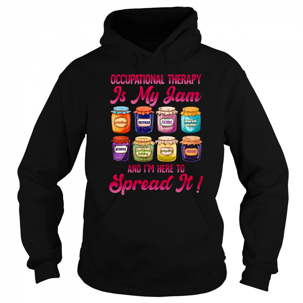 Occupational Therapy Is My Jam OT Month Occupational Therapy shirt Sweatshirt
