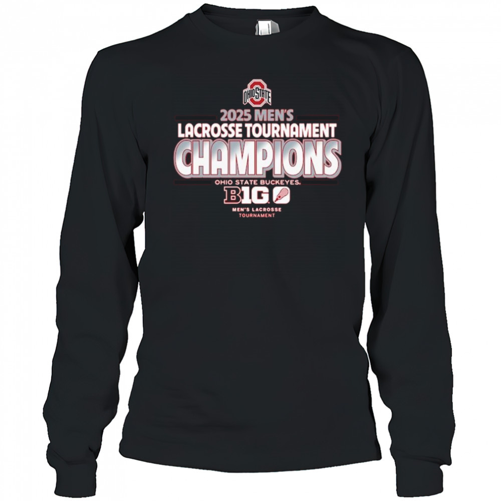 Ohio State Buckeyes 2025 Big Ten Men’s Lacrosse Conference Tournament Champions Shirt Long Sleeved