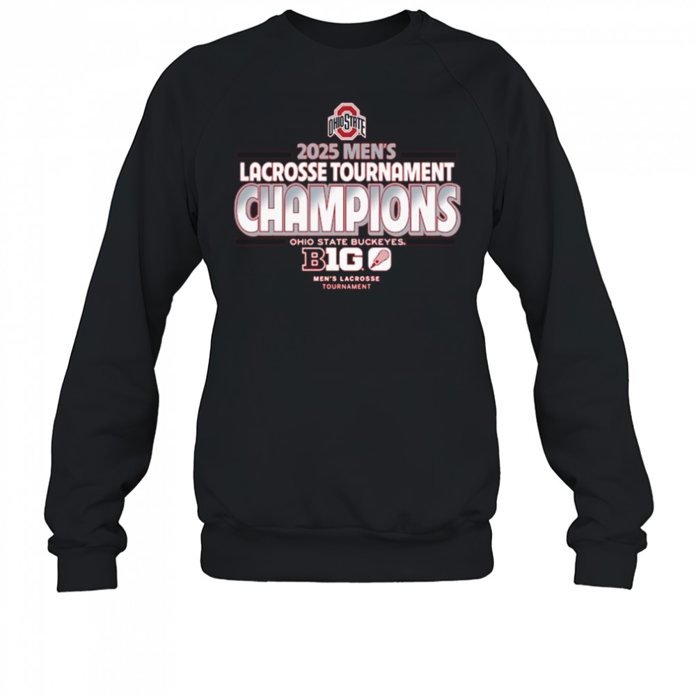 Ohio State Buckeyes 2025 Big Ten Men’s Lacrosse Conference Tournament Champions Shirt Sweatshirt