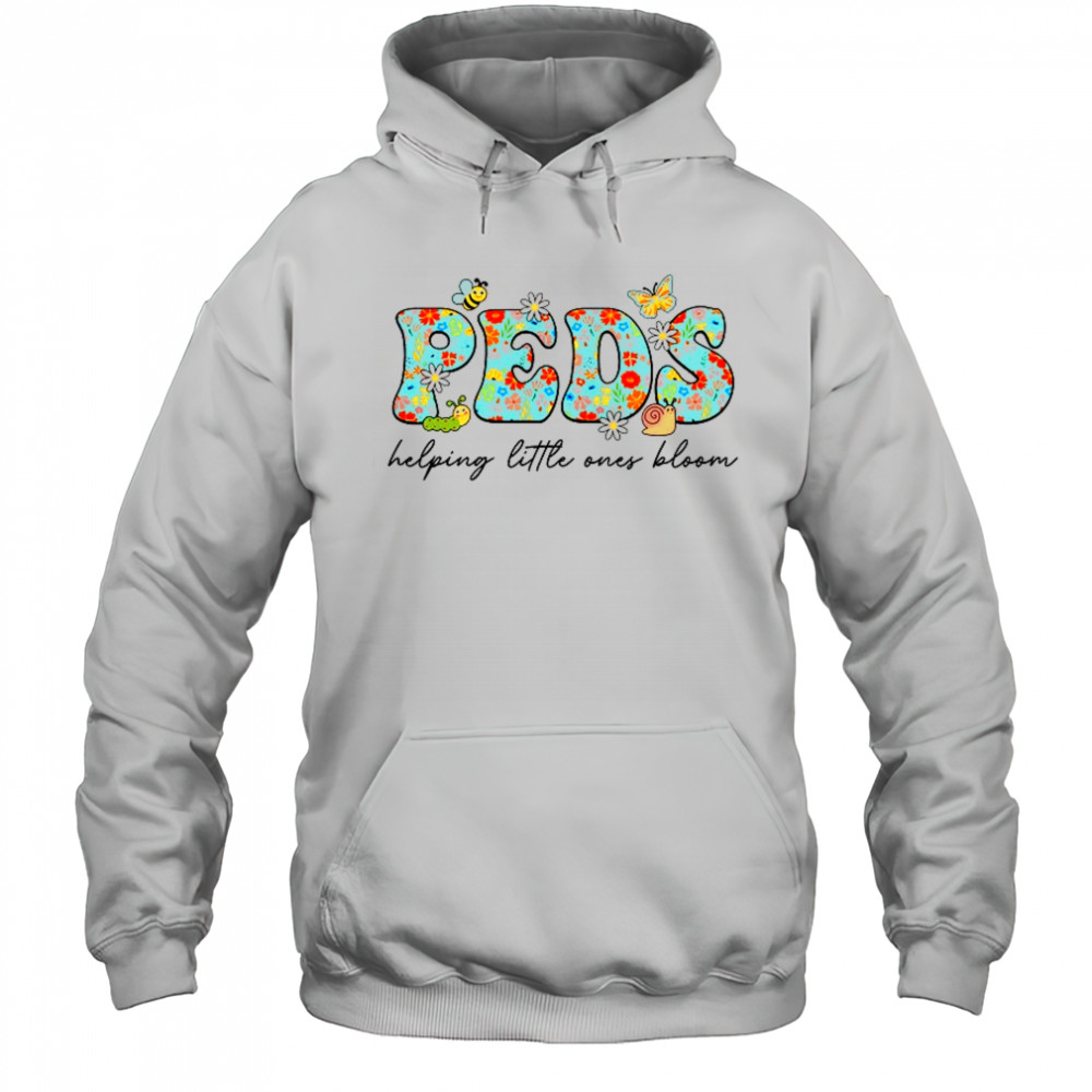 PEDS Helping Little Ones Bloom Work Pediatrics Nurse Spring shirt Hoodie