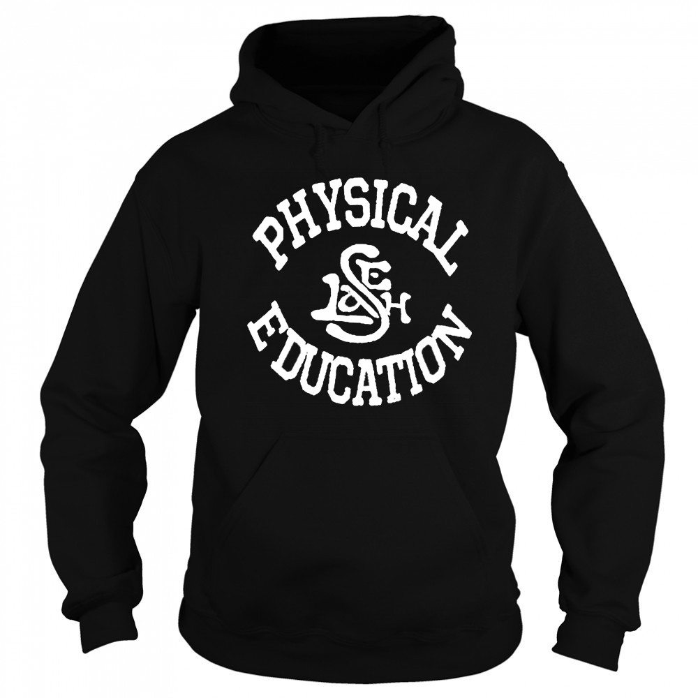 Physical Education T-shirt Sweatshirt