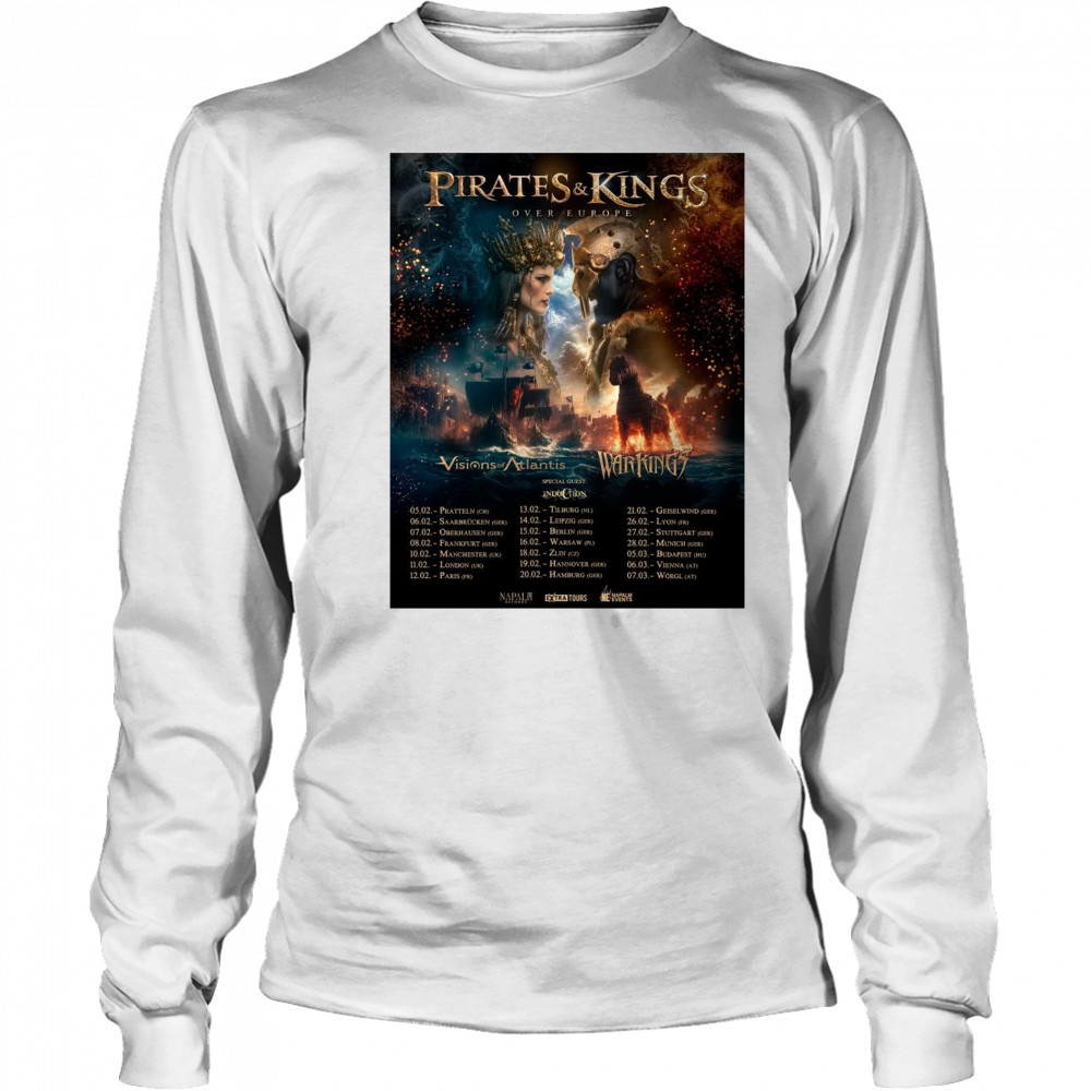 Pirates & Kings Over Europe Visions of Atlantis Warkings 05.02 Pratteln 06.02 Saarbrücken 07.02 Oberhausen t-shirt Long Sleeved