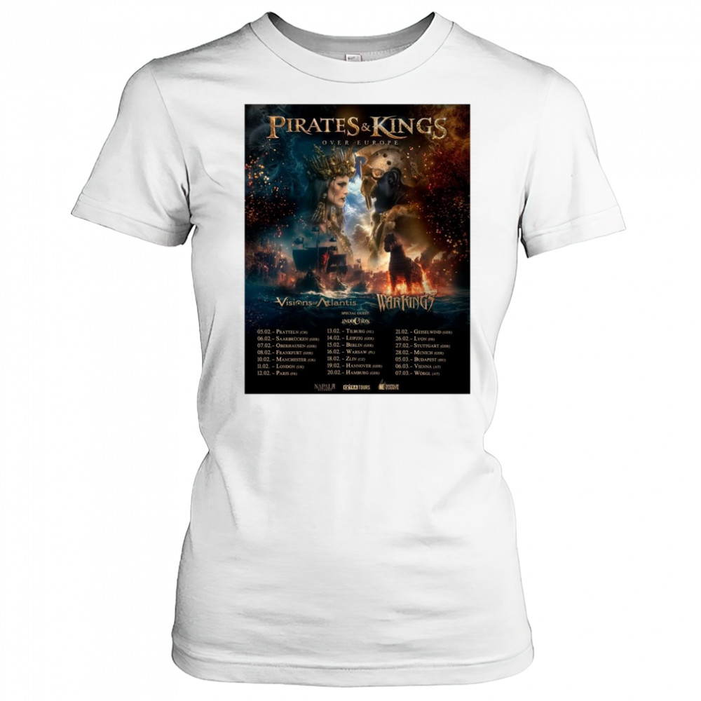 Pirates & Kings Over Europe Visions of Atlantis Warkings 05.02 Pratteln 06.02 Saarbrücken 07.02 Oberhausen t-shirt Women's T-shirt