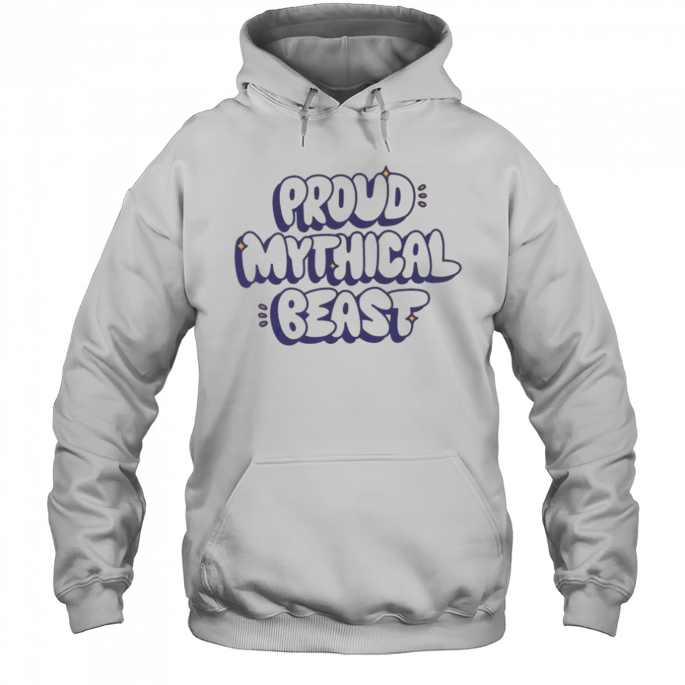 Proud Mythical Beast T-shirt Hoodie