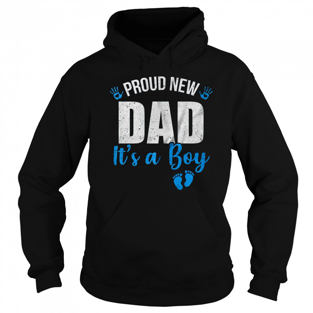Proud New Dad It's A Boy Father To Be Soon To Be Dad 2025 shirt Sweatshirt