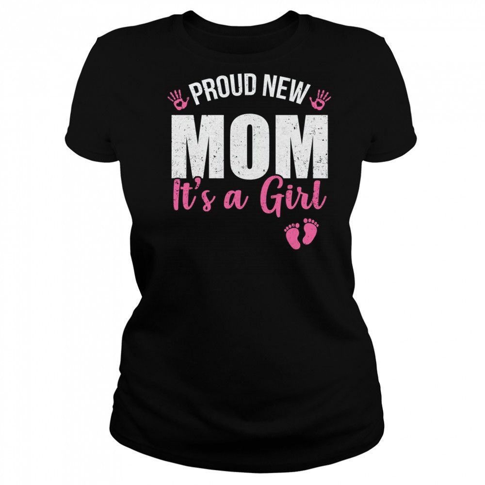 Proud New Mom It's A Girl Mother To Be Soon To Be Mom 2025 shirt Women's T-shirt