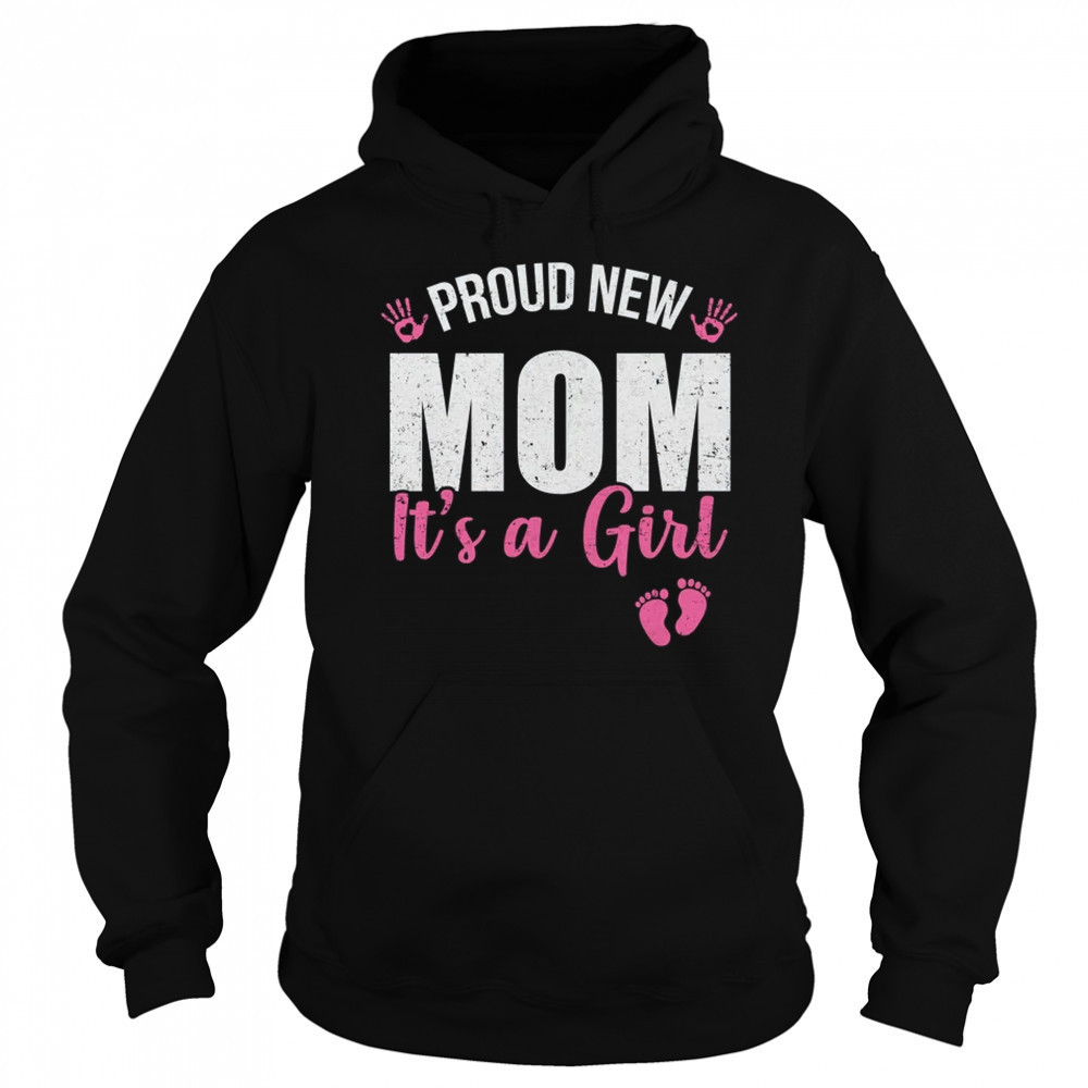 Proud New Mom It's A Girl Mother To Be Soon To Be Mom 2025 shirt Sweatshirt
