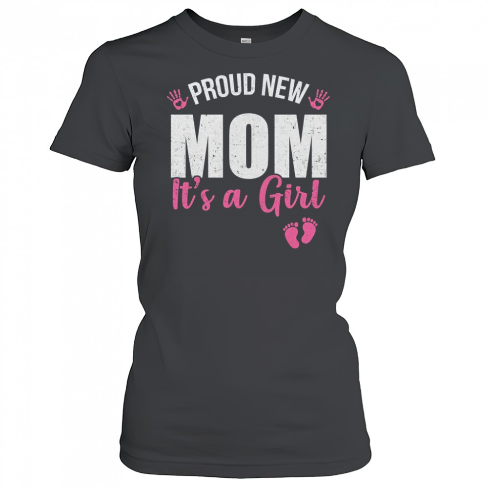 Proud New Mom It's A Girl Mother To Be Soon To Be Mom 2025 shirt Women's T-shirt