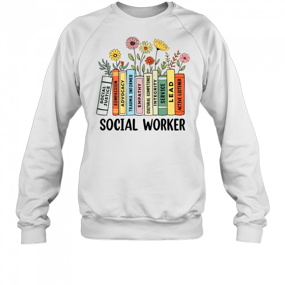 Retro Social Worker Wildflowers Advocate Social Justice shirt Sweatshirt