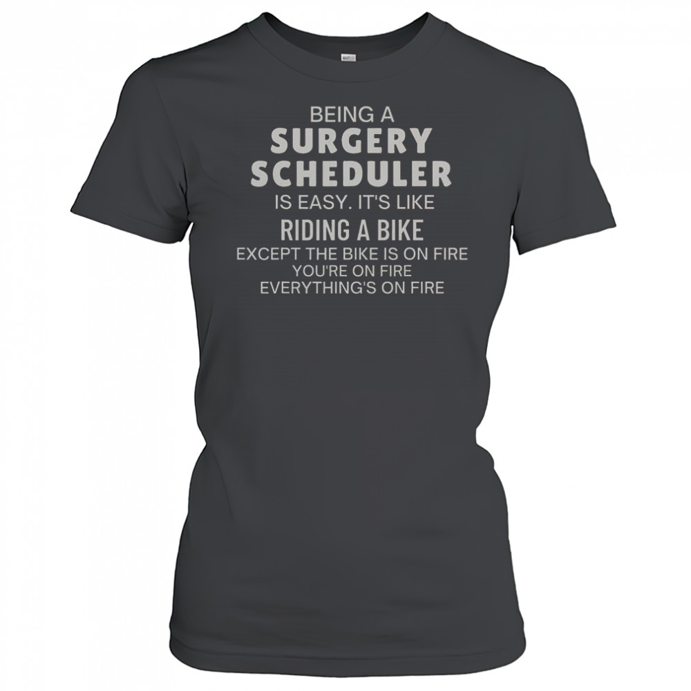 Sarcastic Surgery Scheduler Appreciation T-Shirt Women's T-shirt