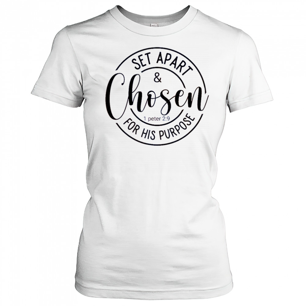 Set Apart And Chosen For His Purpose 1 Peter 2 9 T-Shirt Women's T-shirt