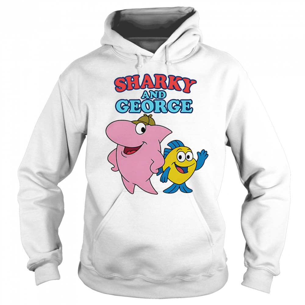 Sharky and George shirt Sweatshirt
