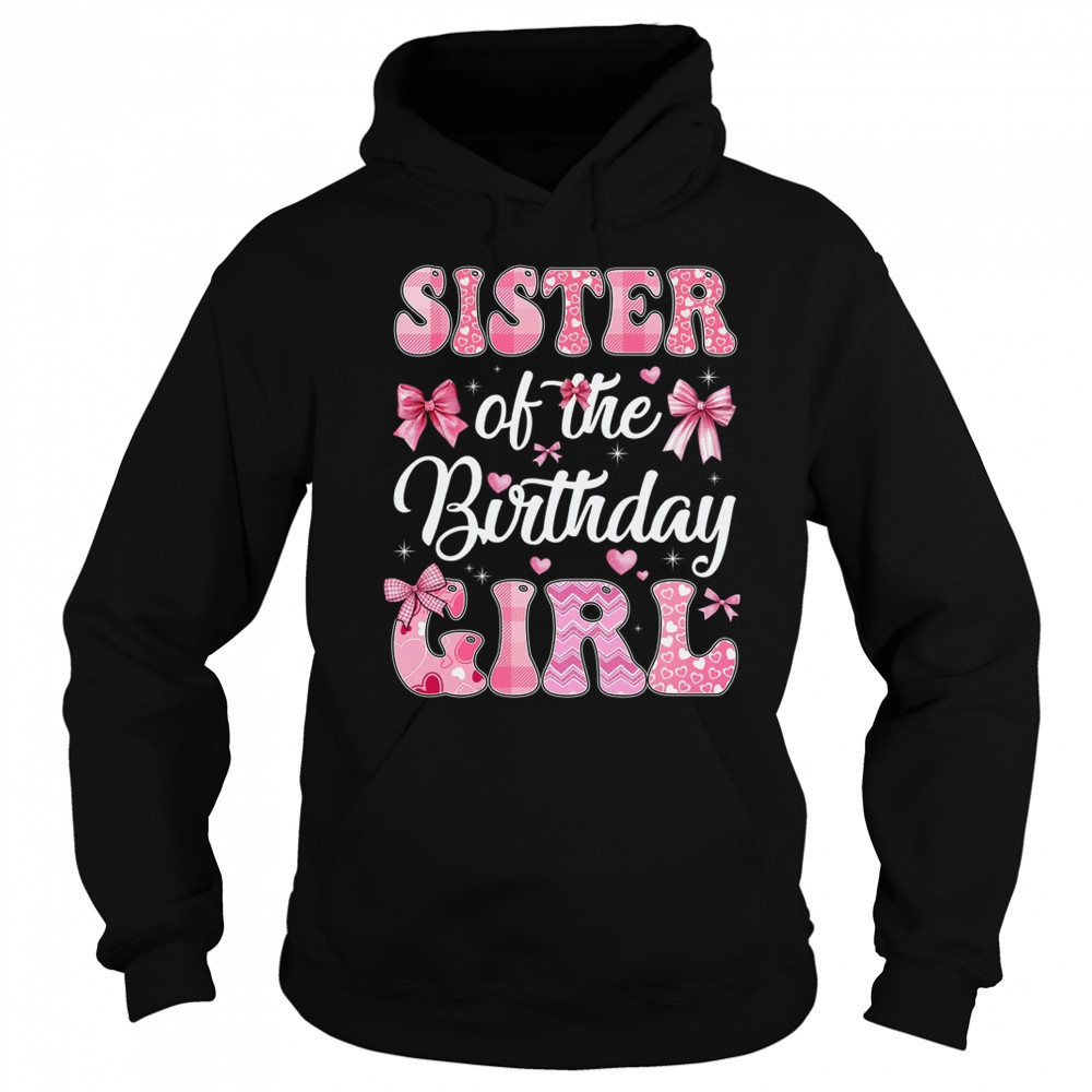 Sister Of The Birthday Girl Family Pink Coquette Bow shirt Sweatshirt