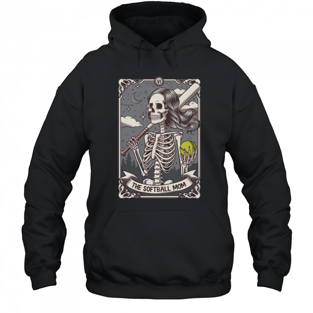 Softball Mom Tarot Card Skeleton Softball Mama Mothers Day shirt Hoodie
