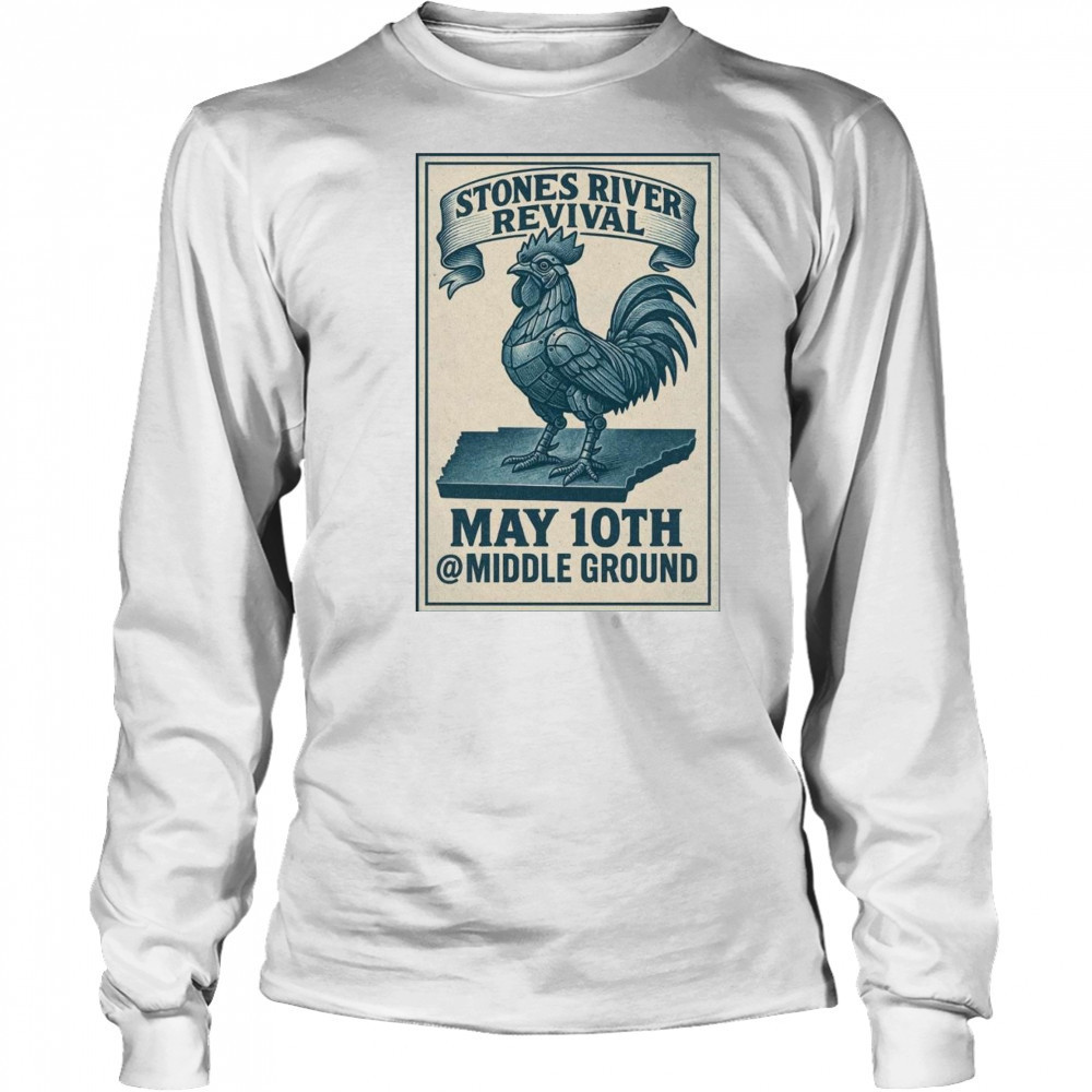 Stones River Revival May 10 2025 Shirt Long Sleeved