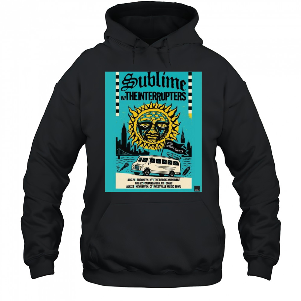 Sublime With The Interrupters Aug 21 Brooklyn NY The Brooklyn Mirage Aug 22 Canandaigua NY CMAC t-shirt Hoodie