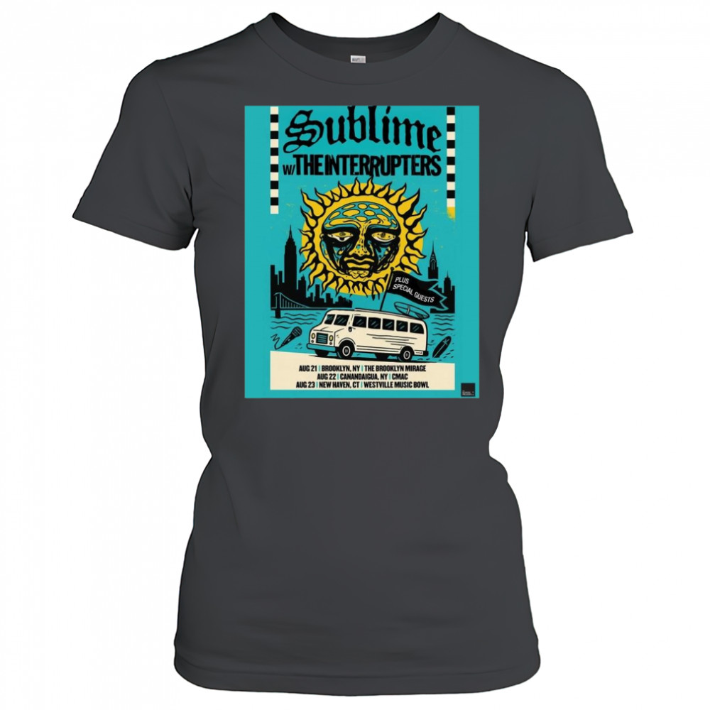 Sublime With The Interrupters Aug 21 Brooklyn NY The Brooklyn Mirage Aug 22 Canandaigua NY CMAC t-shirt Women's T-shirt