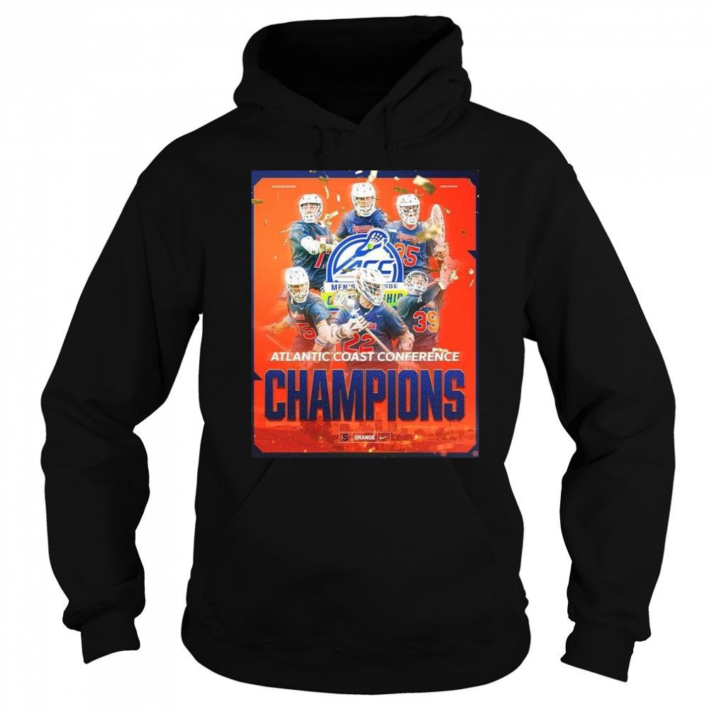 Syracuse Orange Men’s Lacrosse Is The Atlantic Coast Conference Champions 2025 Shirt Sweatshirt