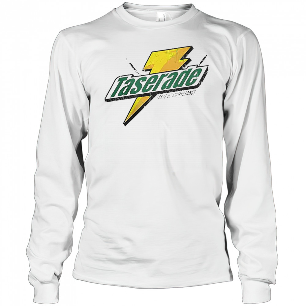 Taserade Taste Of Compliance T-Shirt Long Sleeved