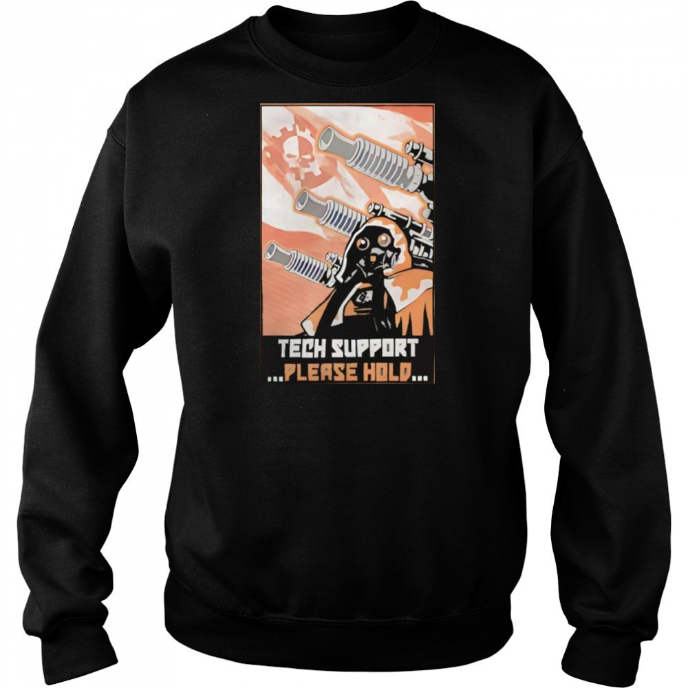 Tech support please hold shirt Hoodie