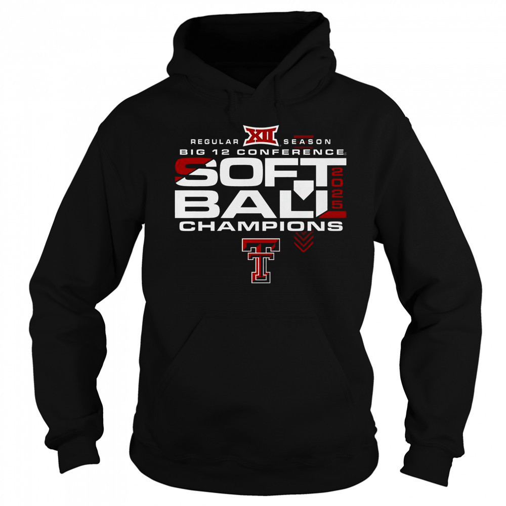 Texas Tech Red Raiders 2025 Big 12 Softball Regular Season Champions T-Shirt Sweatshirt