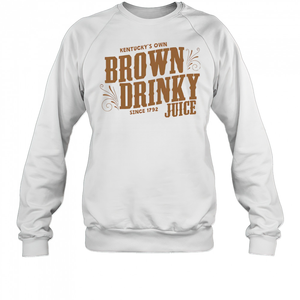 The Brown Drinky Juice Kentucky shirt Sweatshirt