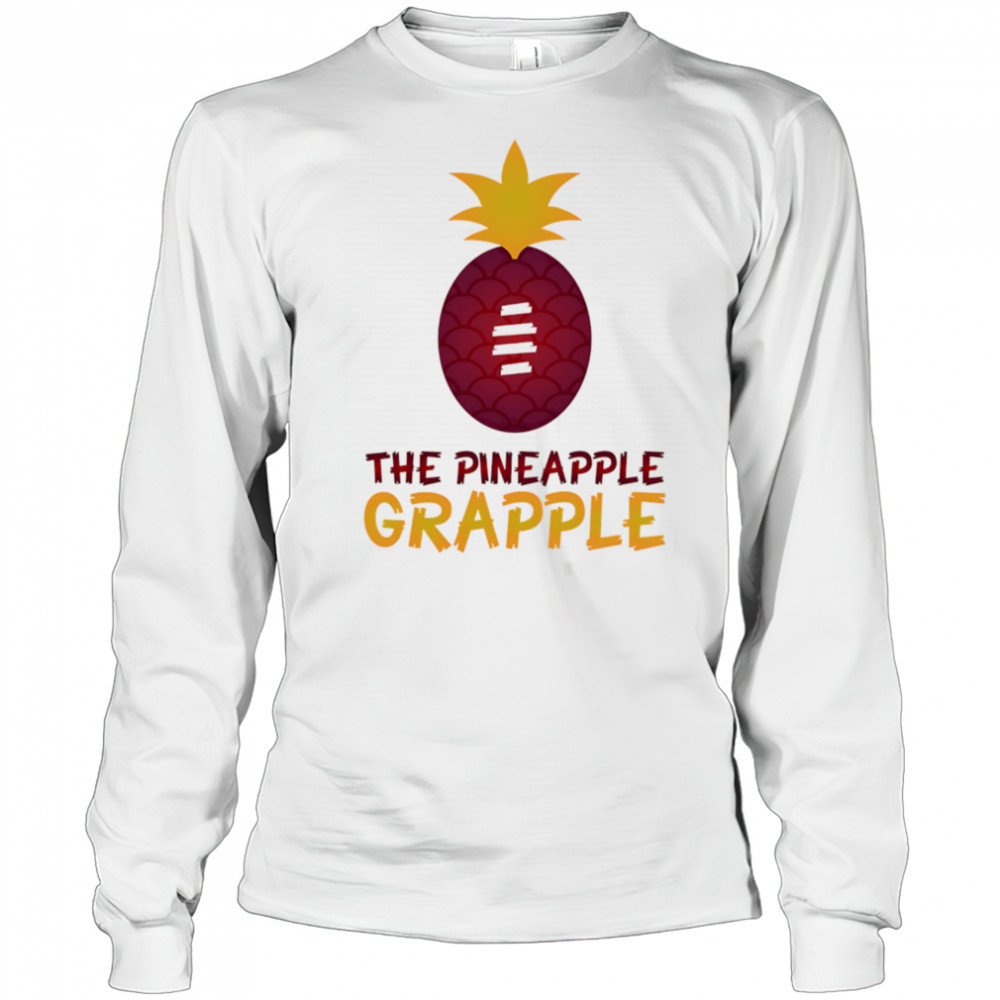 The Pineapple Grapple ball-tearer shirt Long Sleeved