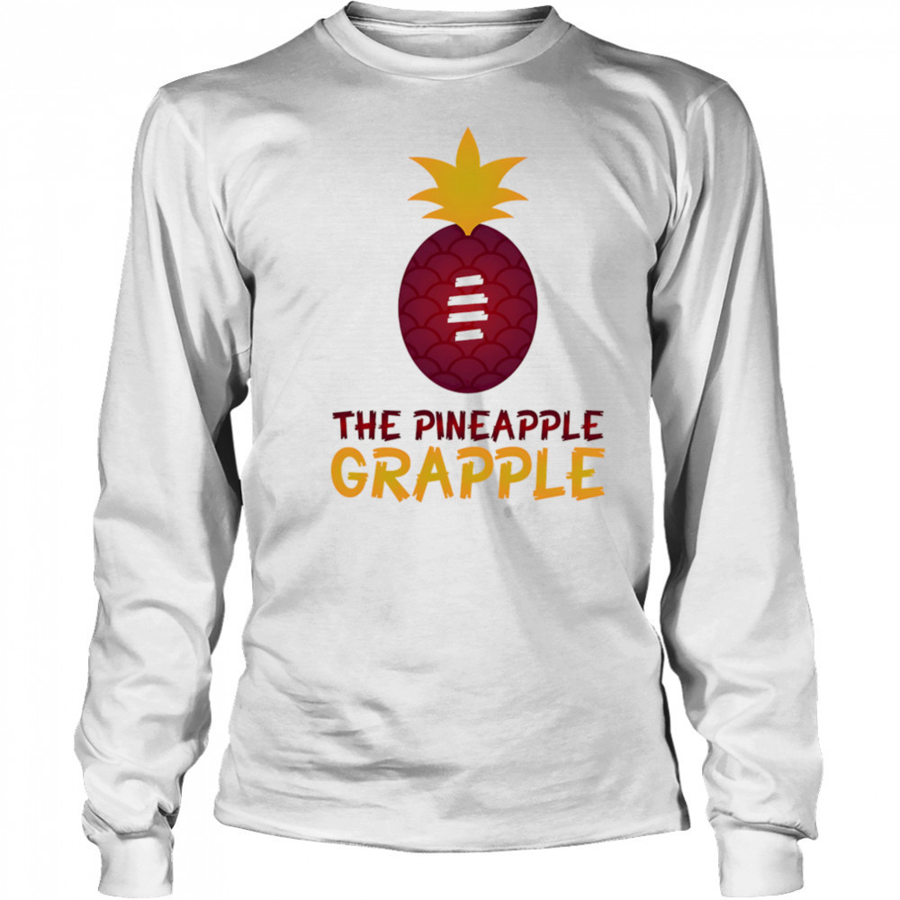 The Pineapple Grapple ball-tearer shirt Long Sleeved