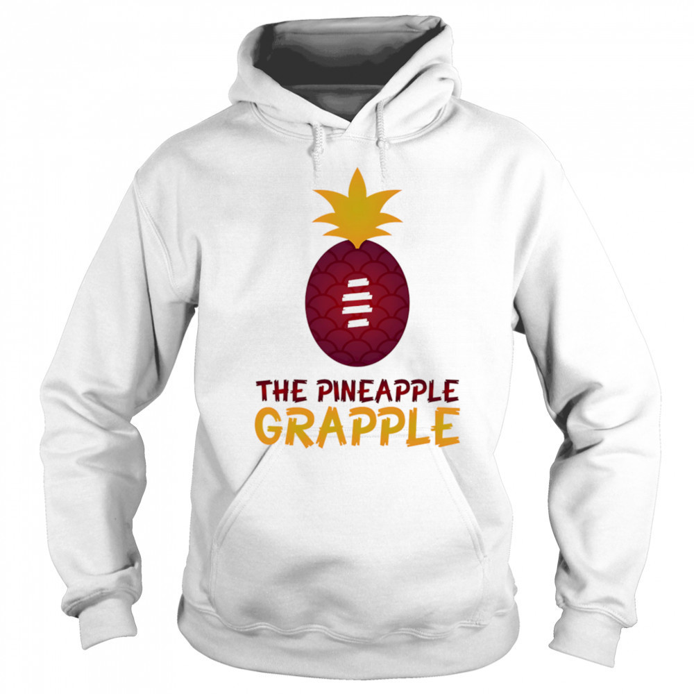 The Pineapple Grapple ball-tearer shirt Sweatshirt