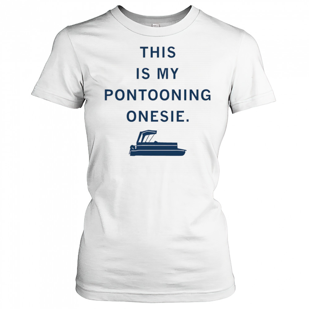 This is my Pontooning onesie shirt Women's T-shirt