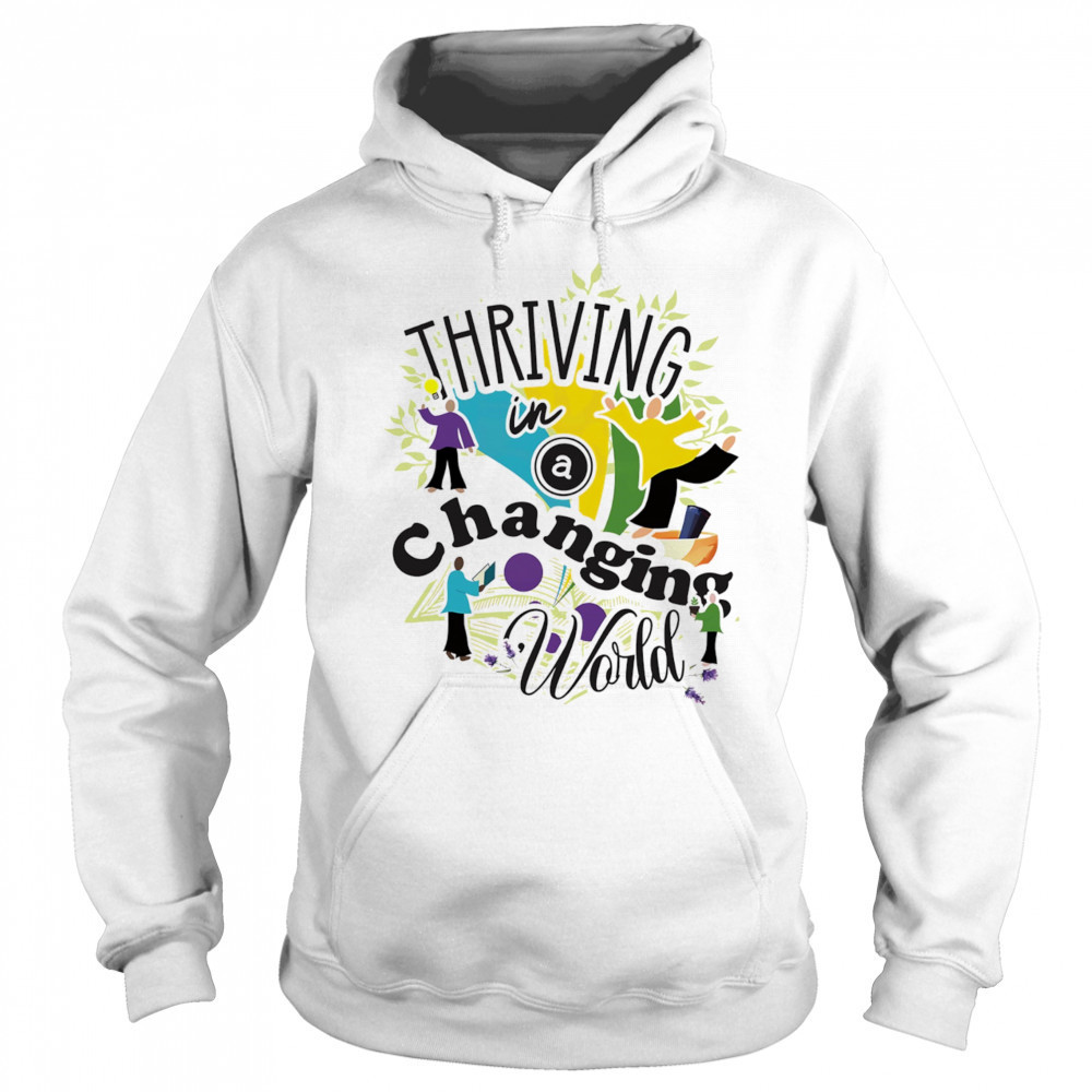 Thriving in a Changing World shirt Sweatshirt