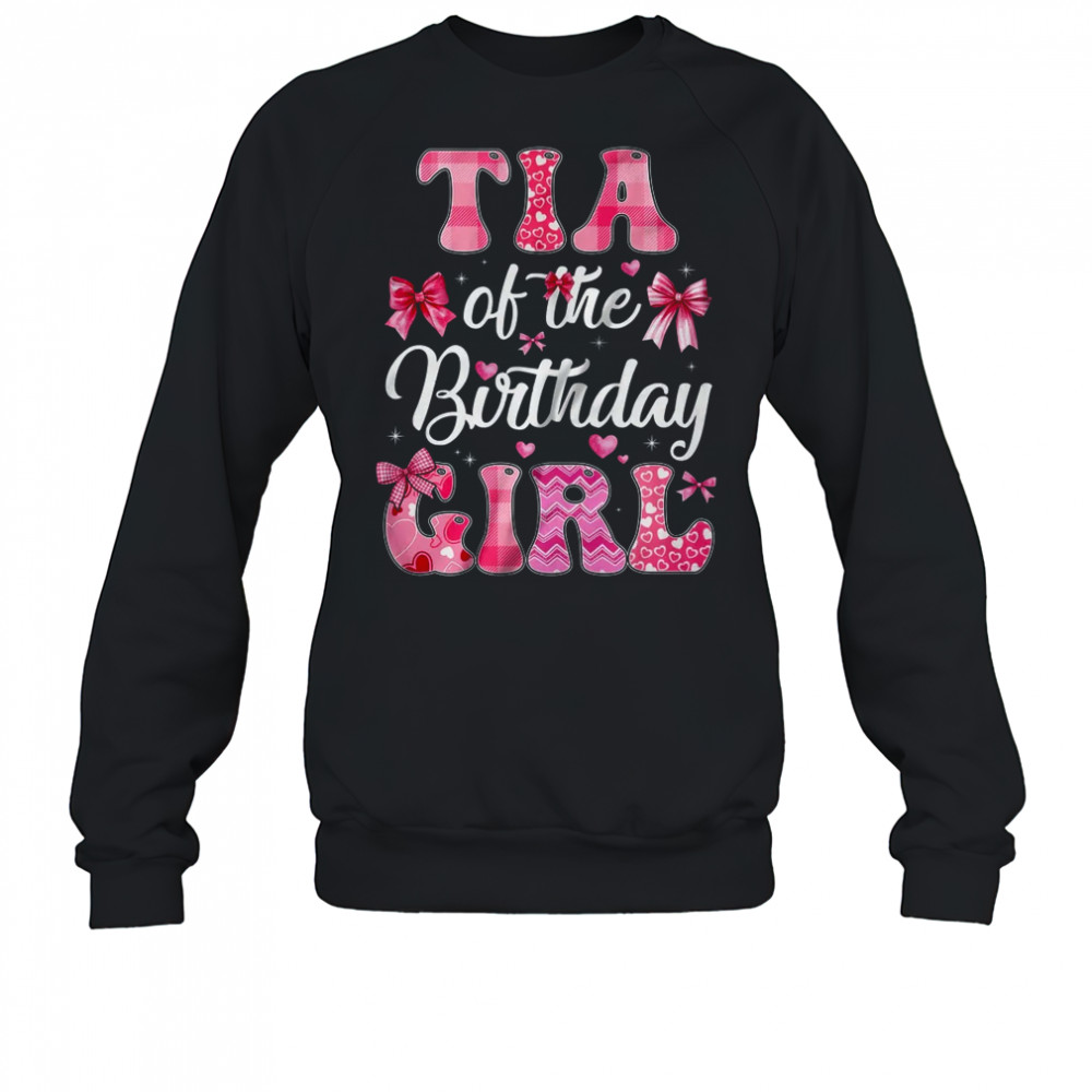Tia Of The Birthday Girl Family Pink Coquette Bow shirt Sweatshirt