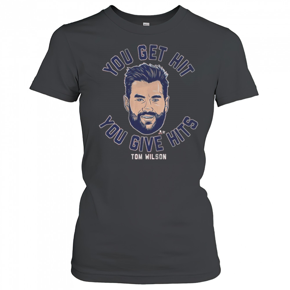 Tom Wilson You Get Hit You Give Hits Washington Capitals Hockey t-shirt Women's T-shirt