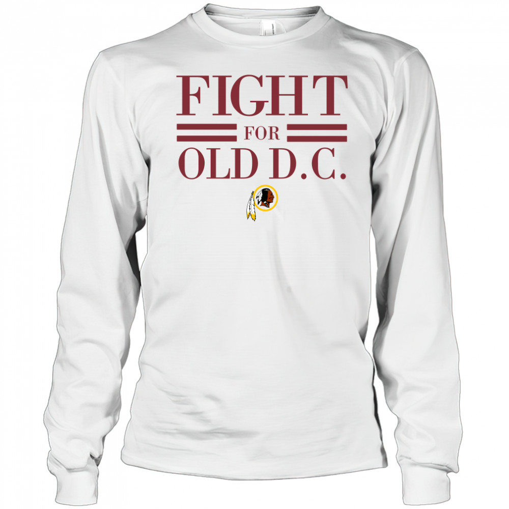Washington Redskins fight for old DC Long Sleeved