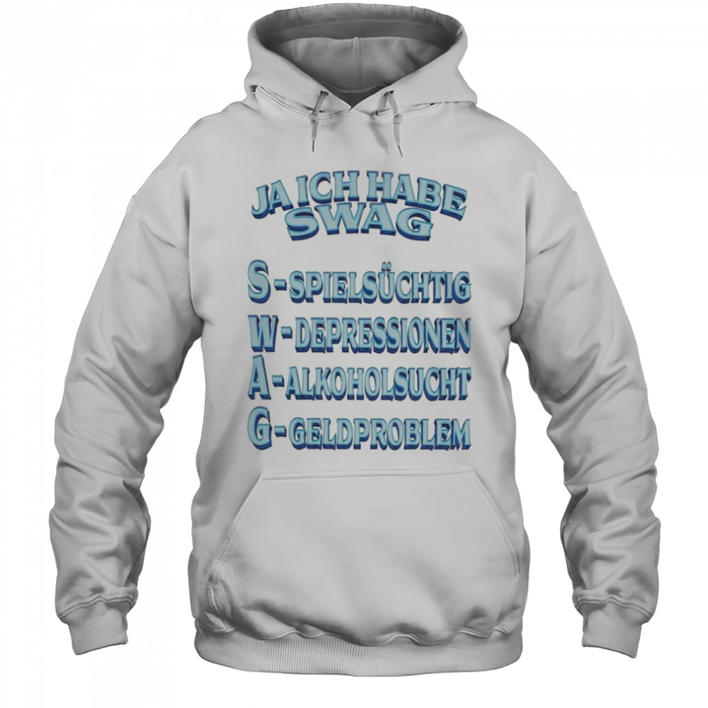 Yes I Have Swag T-shirt Hoodie