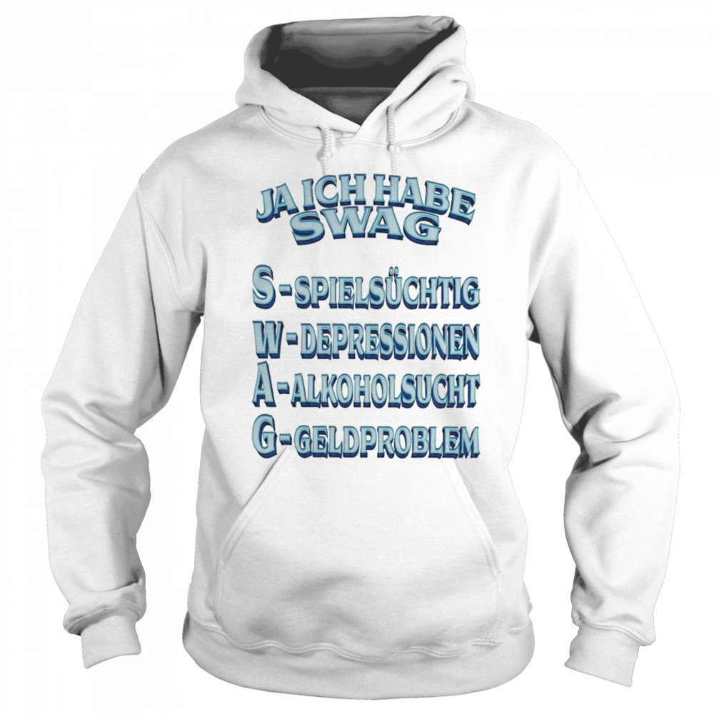 Yes I Have Swag T-shirt Sweatshirt
