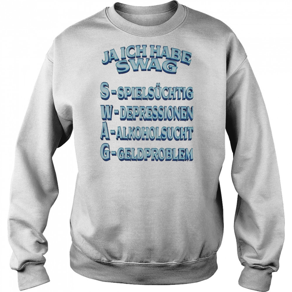 Yes I Have Swag T-shirt Hoodie
