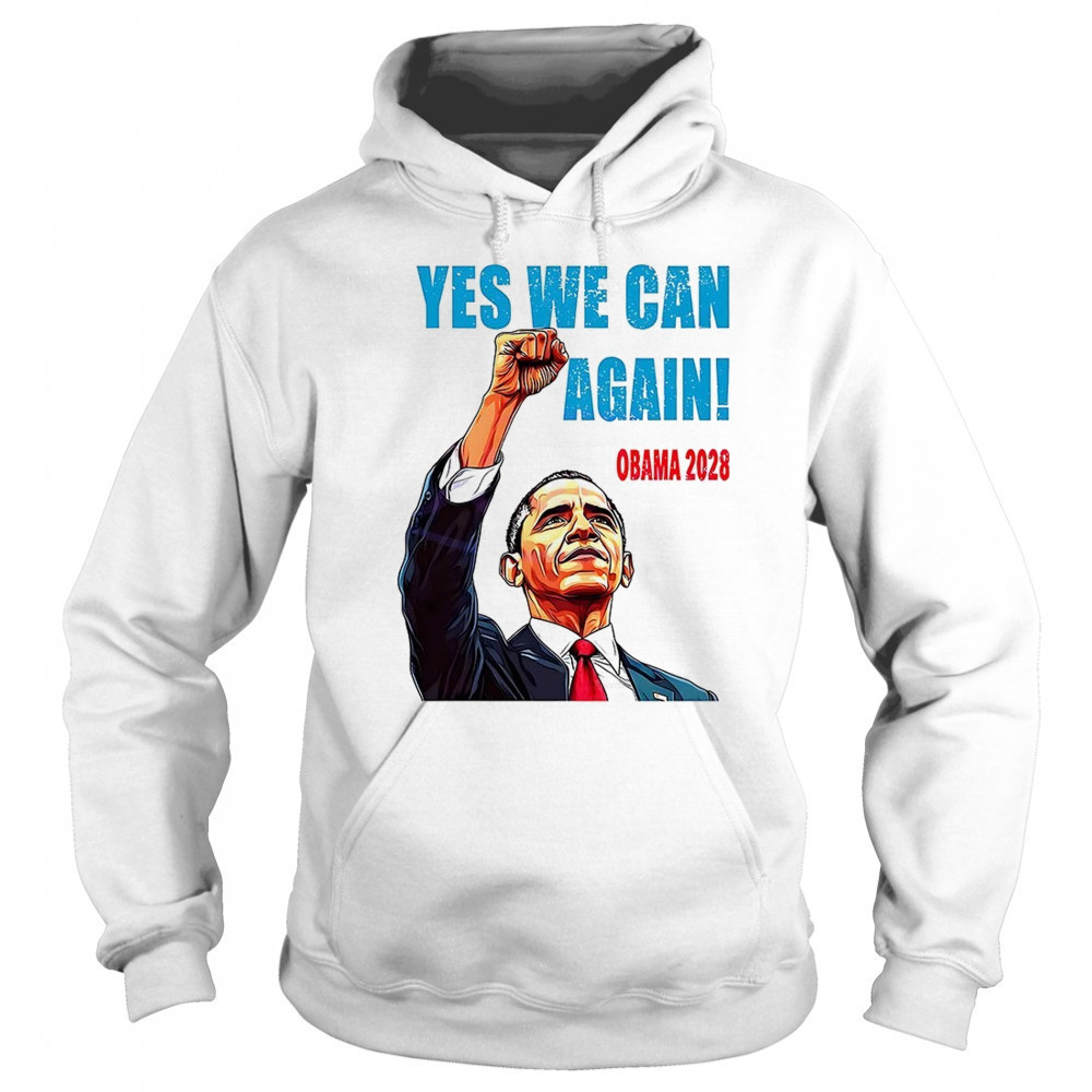 Barack Obama for president yes we can again Obama 2028 shirt Sweatshirt