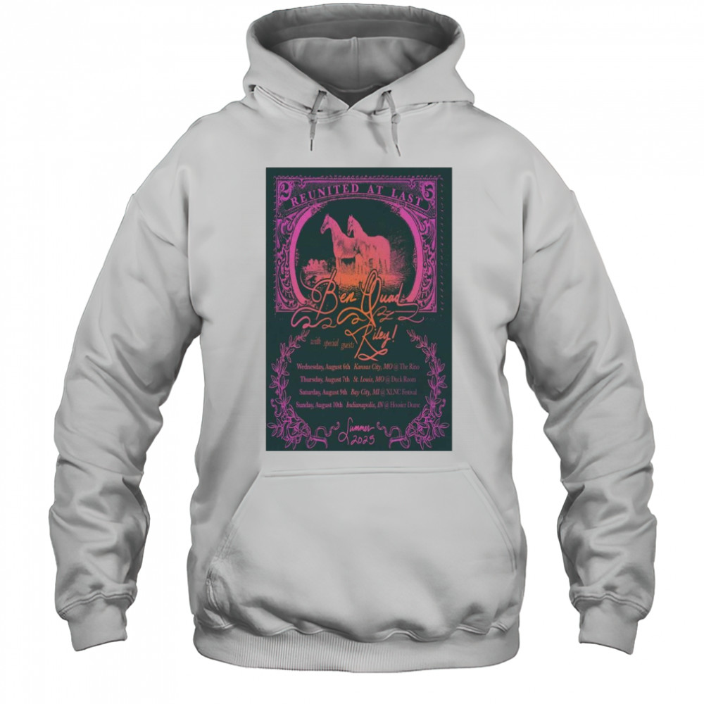 Ben Quad Reunited At Last Summer Tour 2025 t-shirt Hoodie