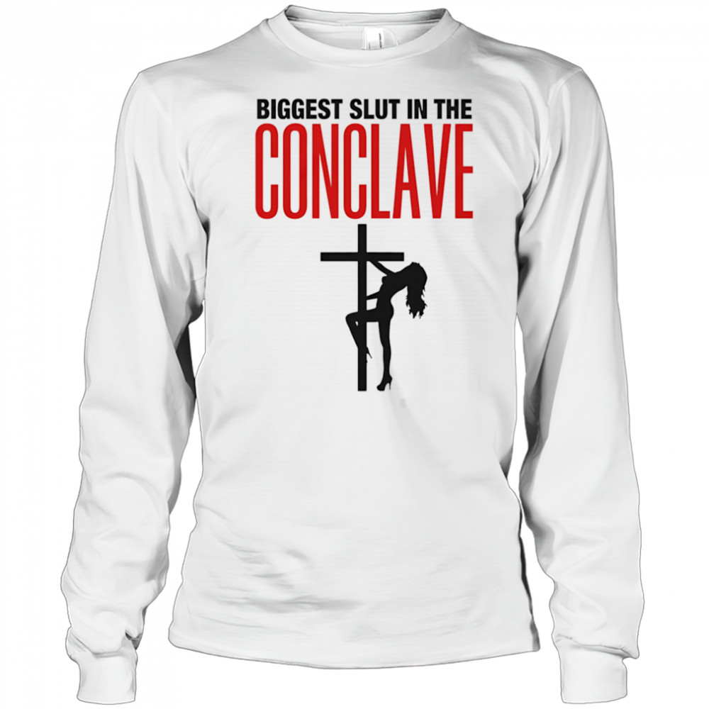 Biggest Slut In The Conclave Long Sleeved