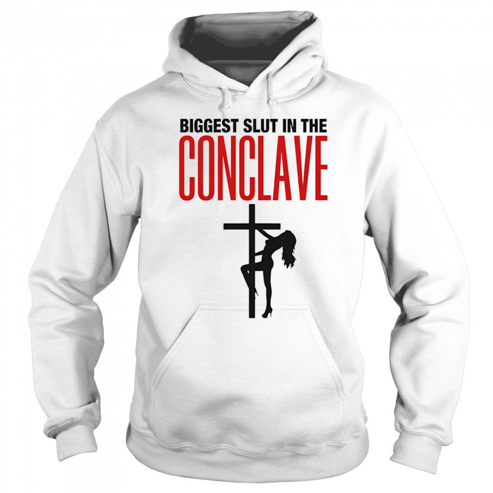 Biggest Slut In The Conclave Sweatshirt