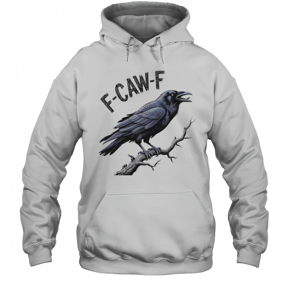 Black Crow F-Caw-F shirt Hoodie