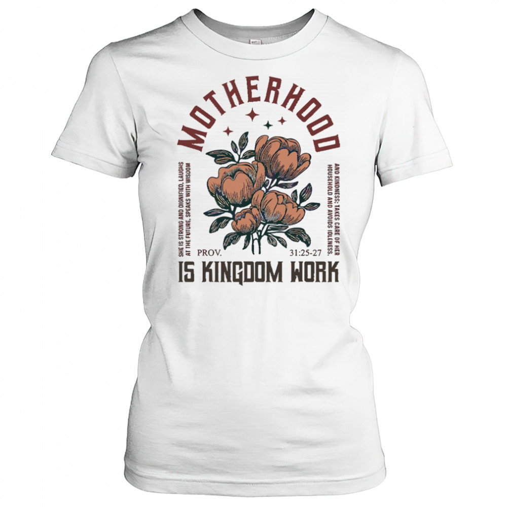 Boho Floral Christian Mom Motherhood Is Kingdom Work shirt Women's T-shirt