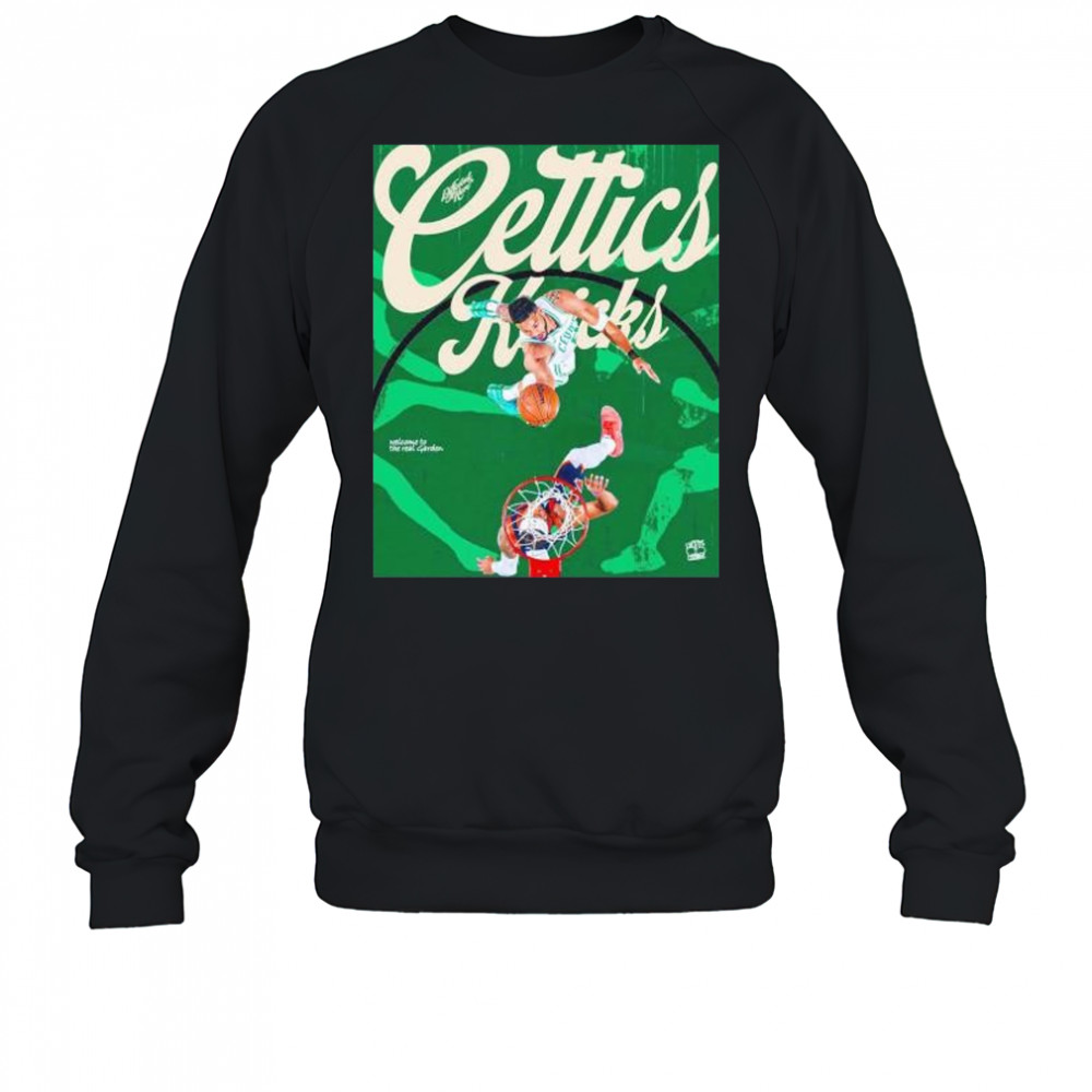 Boston Celtics vs New York Knicks welcome to the real garden shirt Sweatshirt