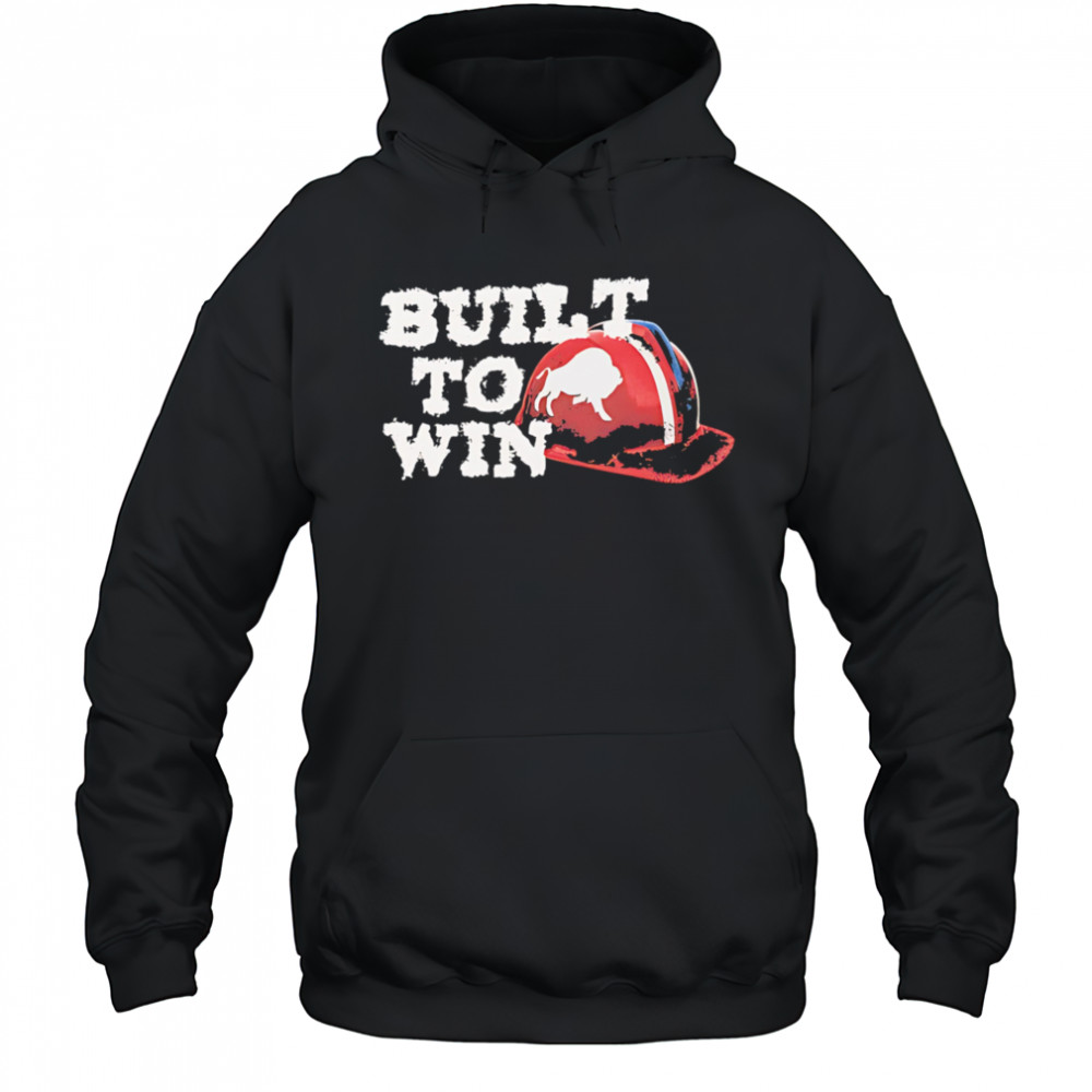 Built To Win Buffalo shirt Hoodie