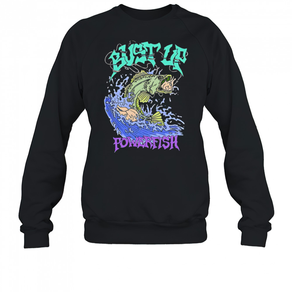 Bust Up Powerfish classic shirt Sweatshirt