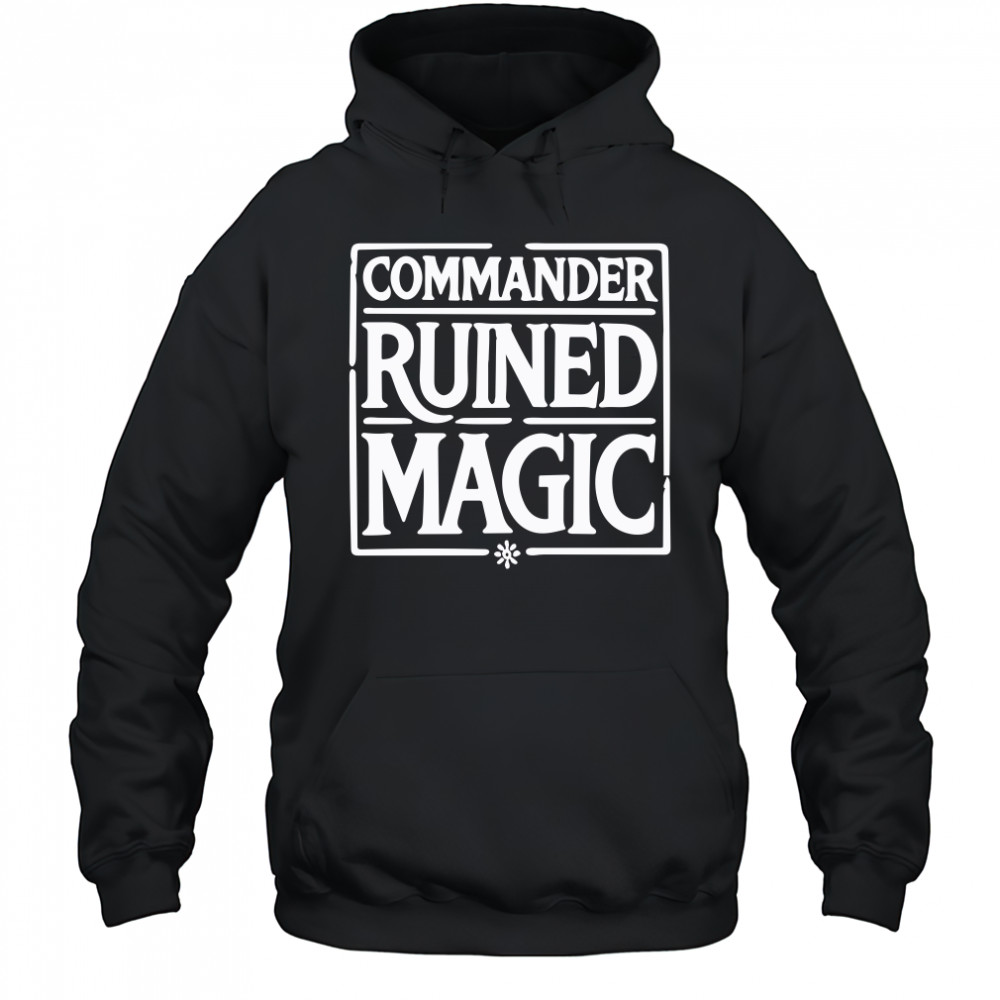 Commander Ruined Magic Hoodie